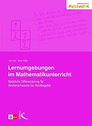 Hirt, Ueli / Beat Wälti. Lernumgebungen im Mathematikunterricht - Natürlich differenzieren für Rechenschwache bis Hochbegabte. Kallmeyer'sche Verlags-, 2008.