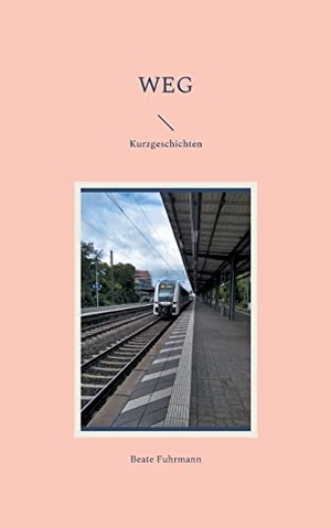 Fuhrmann, Beate. weg - Kurzgeschichten. Books on Demand, 2021.