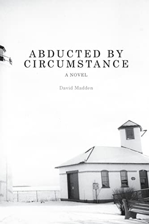 Madden, David. Abducted by Circumstance. Longleaf Services on Behalf of U of Tennessee Pres, 2015.