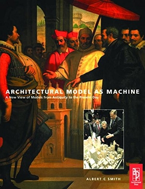 Smith, Albert. Architectural Model as Machine. Taylor & Francis, 2004.