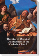 Theories of Doctrinal Development in the Catholic Church