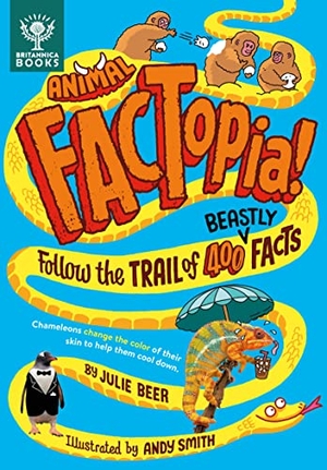 Beer, Julie / Britannica Group. Animal Factopia! - Follow the Trail of 400 Beastly Facts. What on Earth Publishing, 2023.
