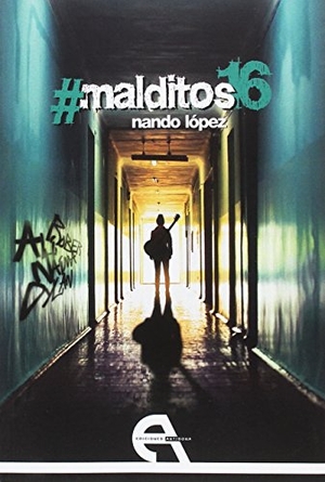 López, Fernando J. / López, Fernando J. et al. #malditos16. Ediciones Antígona, S.L., 2017.