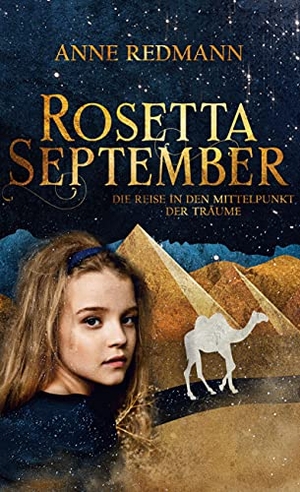 Redmann, Anne. Rosetta September - Die Reise in den Mittelpunkt der Träume. Books on Demand, 2021.