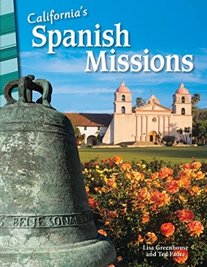 Perlman Greathouse, Lisa / Fauce, Ted et al. California's Spanish Missions. Teacher Created Materials, 2017.
