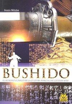 Nitobe, Inazo. Bushido : el retrato clásico de la cultura marcial de los samurais. Paidotribo, 2010.
