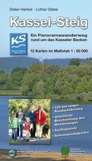Hankel, Dieter / Lothar Glebe. Kassel-Steig - Ein Panoramawanderweg rund um das Kasseler Becken. Kartographische Komm. Ver, 2021.