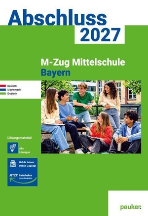 Bergmoser Höller Verlag AG (Hrsg.). Abschluss 2027 - M-Zug Mittelschule Bayern - Lösungsband - Deutsch, Mathe und Englisch - Prüfungsvorbereitung 2027. Bergmoser u. Höller AG, 2026.