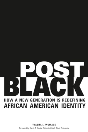 Womack, Ytasha L. Post Black. Chicago Review Press, 2010.