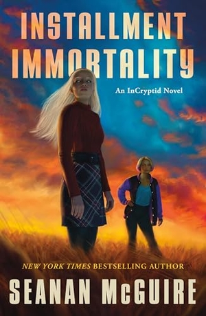 Mcguire, Seanan. Installment Immortality. St. Martins Press, 2025.