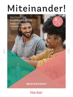 Beck, Juliane / Giersberg, Dagmar et al. Miteinander! Deutsch für Alltag und Beruf B1. Medienpaket - Deutsch als Zweitsprache / Medienpaket. Hueber Verlag GmbH, 2024.
