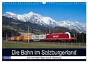 Die Bahn im Salzburgerland (Wandkalender 2024 DIN A3 quer), CALVENDO Monatskalender