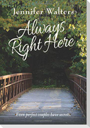 Always Right Here