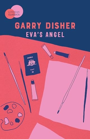 Disher, Garry. Eva's Angel. Hachette Australia, 2021.