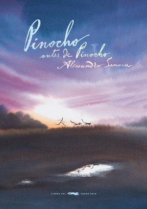 Sanna, Alessandro. Pinocho antes de Pinocho. Libros del Zorro Rojo, 2016.