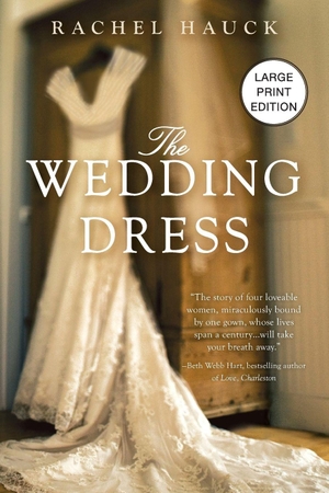 Hauck, Rachel. The Wedding Dress - A Split-Time Romance with a Thread of Magical Realism (HarperCollins Large Print Collection). Thomas Nelson, 2026.