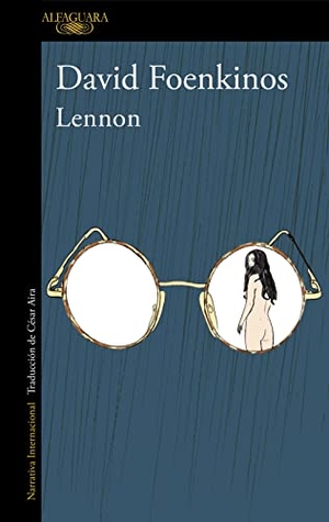 Foenkinos, David. Lennon. Alfaguara, 2014.
