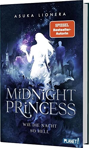 Lionera, Asuka. Midnight Princess 1: Wie die Nacht so hell - Magischer Fantasy-Liebesroman um eine verfluchte Liebe | Hochwertige Schmuckausgabe!. Planet!, 2022.