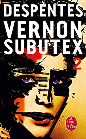 Despentes, Virginie. Vernon Subutex 02 - Roman. Hachette, 2016.