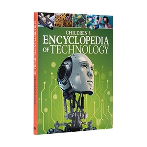 Woolf, Alex / Anita Loughrey. Children's Encyclopedia of Technology. Arcturus Publishing Ltd, 2019.