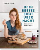 Dein bestes Brot über Nacht