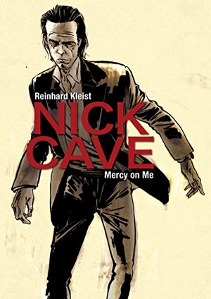 Kleist, Reinhard. Nick Cave - Mercy on Me. Abrams & Chronicle Books, 2017.