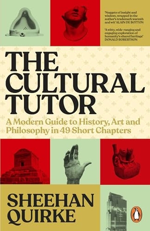Quirke, Sheehan. The Cultural Tutor - A Modern Guide to History, Art and Philosophy in 49 Short Chapters. Penguin Books Ltd (UK), 2026.