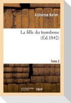 La Fille Du Trombone. Tome 2