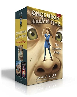 Riley, James. Once Upon Another Time the Complete Trilogy (Boxed Set) - Once Upon Another Time; Tall Tales; Happily Ever After. Aladdin Paperbacks, 2024.