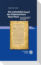 Die Lutherbibel (1541) des Seidenstickers Hans Plock