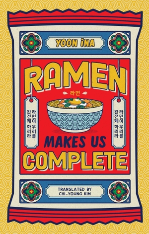 Ina, Yoon. Ramen Makes us Complete. Transworld Publ. Ltd UK, 2026.