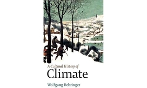Behringer, Wolfgang. A Cultural History of Climate. John Wiley and Sons Ltd, 2009.