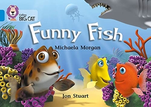 Morgan, Michaela. Funny Fish - Band 04/Blue. HarperCollins Publishers, 2005.