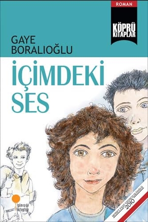 Boralioglu, Gaye. Icimdeki Ses - Köprü Kitaplar 16. Günisigi Kitapligi, 2024.