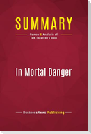 Summary: In Mortal Danger
