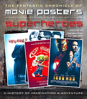 Thorne, Russ. Superheroes Movie Posters: The Fantastic Chronicle of Movie Posters. Flame Tree Publishing, 2015.