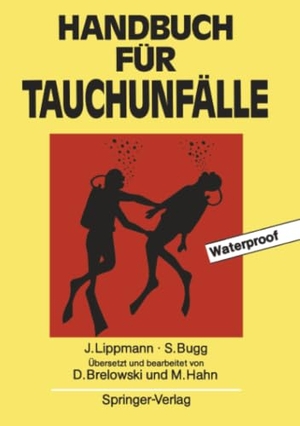 Lippmann, John / Stan Bugg. Handbuch für Tauchunfälle. Springer Berlin Heidelberg, 2012.