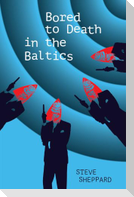 Bored to Death in the Baltics