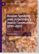 Russian-Speaking Jews in Germany¿s Jewish Communities, 1990¿2005