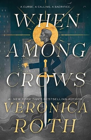 Roth, Veronica. When Among Crows. Tor Publishing Group, 2024.