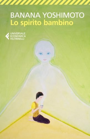 Yoshimoto, Banana. Lo spirito bambino. Le strane storie di Fukiage. Vol. 3. Feltrinelli, 2026.