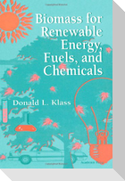 Biomass for Renewable Energy, Fuels, and Chemicals