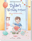 Dylan's Birthday Present / Dylan-Am Cikiutaa Anutiillrani - Yup'ik Edition
