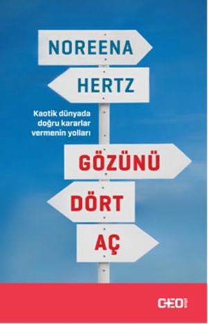 Hertz, Noreena. Gözünü Dört Ac. CEO Plus, 2014.