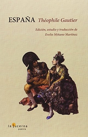Gautier, Théophile. España. Ediciones La Lucerna, 2013.