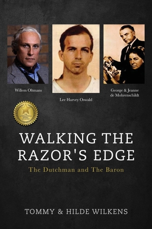 Wilkens, Tommy / Hilde Wilkens. Walking The Razor's Edge - The Dutchman and The Baron. Hilde M. Wilkens, 2019.