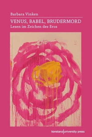Vinken, Barbara. Venus, Babel, Brudermord. Konstanz University Press, 2025.
