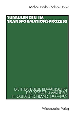 Häder, Sabine. Turbulenzen im Transformationsprozeß - Die individuelle Bewältigung des sozialen Wandels in Ostdeutschland 1990¿1992. VS Verlag für Sozialwissenschaften, 1995.
