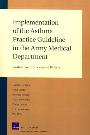 Farley, Donna O. Implementation of the Asthma Practice Guidelines in the Army Medical Department - Final Evaluation. RAND Corporation, 2005.