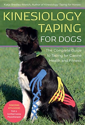 Bredlau-Morich, Katja. Kinesiology Taping for Dogs - The Complete Guide to Taping for Canine Health and Fitness. Trafalgar Square Books, 2020.